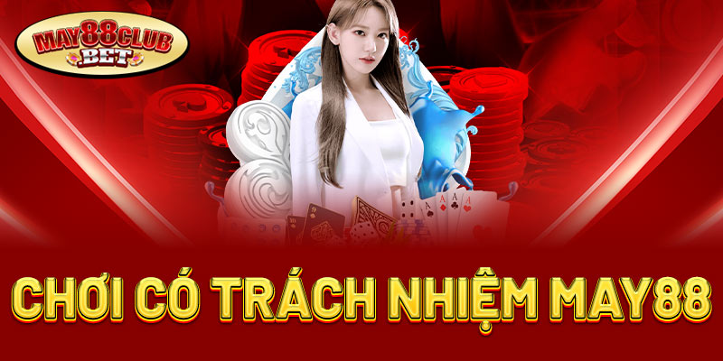 Chơi Có Trách Nhiệm Chơi Có Trách Nhiệm