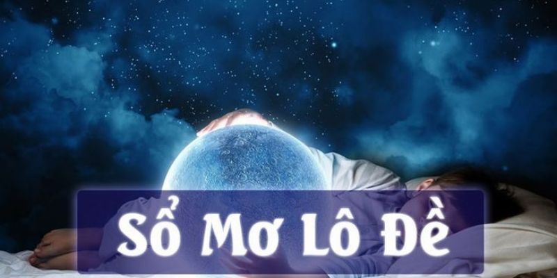 Sổ mơ lô đề là gì?